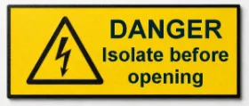 Picture of Danger label Isolate before opening